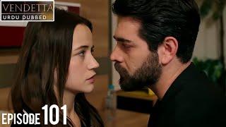 Vendetta Episode 101 | Urdu Dubbed | Kan Cicekleri | Turkish Drama in Hindi/Urdu @HudabiaDubs