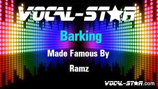 Ramz - Barking (Karaoke Version) with Lyrics HD Vocal-Star Karaoke