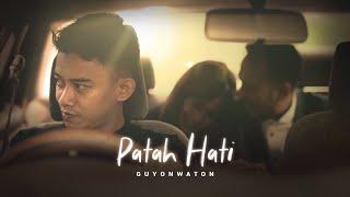 GuyonWaton Official - Patah Hati (Official Music Video)