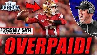 The Coach JB Show With Big Smitty | Brock Purdy: OVERPAID!