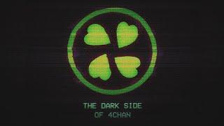 The Dark Side of 4Chan