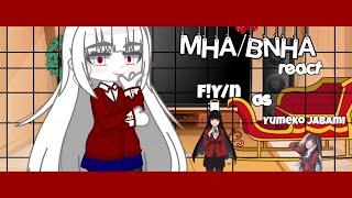 BNHA/MHA react to F!Y/n as Yumeko Jabami in EN and FR part 1/3