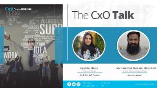 The CxO Talk with Mr. Muhammad Naeem Maqsood, Chief Technology Officer, AxcelerateAI by Ayesha Malik