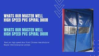 Whats our Master Well high speed pvc door? Best pvc high speed door from Chinese manufacturer