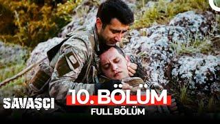 Savaşçı 10. Bölüm