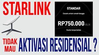 STARLINK TIDAK BISA AKTIVASI RESIDENSIAL ?