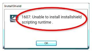 How To Fix "1607 Unable To Install Installshield Scripting Runtime" Error Windows 10/8/7