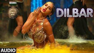 DILBAR Full Audio | Satyameva Jayate | John Abraham | Nora | Tanishk B, Neha Kakkar, Dhvani , Ikka