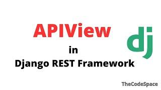 APIView in Django REST framework |  CRUD | Class Based View