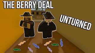 THE BERRY DEAL - Unturned Roleplay
