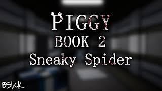 Official Piggy: Book 2 Soundtrack | Chapter 10 "Sneaky Spider"