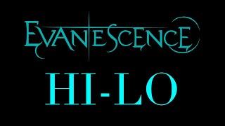 Evanescence - Hi-Lo Lyrics (Synthesis)