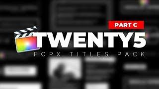 Twenty5 Titles - C - Free FCPX Titles