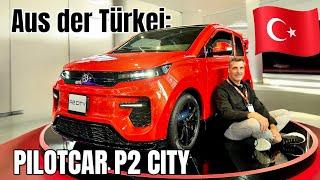  Aus der Türkei kommt dieser Zwerg   Pilotcar P2 City | Check | Sitzprobe | Preis | 2024