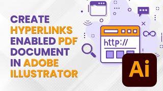 Add hyperlinks to PDF in Adobe Illustrator | Adobe Illustrator Tutorial