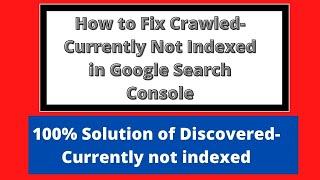 Crawled - Currently not indexed Status Excluded 100% Solution with live proof