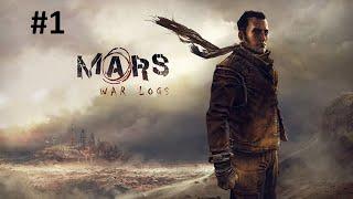 Mars War Logs - Прохождение часть #1 Огромный Крот Мутант