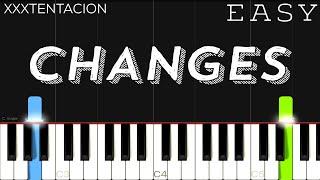 XXXTENTACION - changes | EASY Piano Tutorial