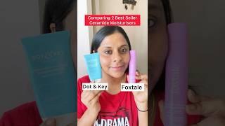 Best seller Moisturisers Dot & Key Vs Foxtale Ceramide Moisturiser