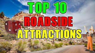 Top 10 Roadside Attractions in America