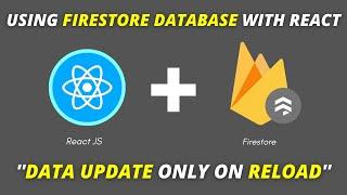 How To Use Firebase / Firestore Database For Single Time Update With React JS | onSnapshot & get