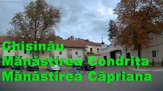 Chișinău – Mănăstirea Condrița – Mănăstirea Căpriana