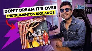 DON'T DREAM IT'S OVER - Crowded House (Instrumentos e vozes Isolados) | Por Dentro Da Canção