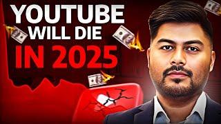 Say No to YouTube in 2025 as a Career | YouTube Creators | Make Money from YouTube