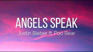 Justin Bieber - Angels Speak (Lyrics) ft. Poo Bear