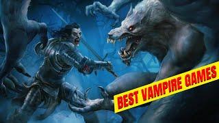 10 Best Vampire Games 2023 (PC, Xbox, PlayStation, Switch)