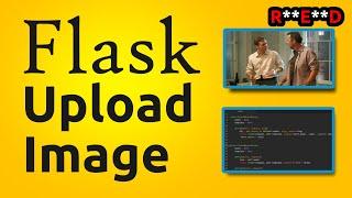 Python Flask Upload and Display Image | Flask tutorial