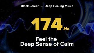 174 Hz Solfeggio Healing Frequency to Alleviate Pain & Stress | Mooladhar Chakra Black Screen Music