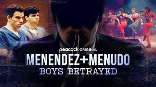 MENENDEZ + MENUDO / Boys Betrayed | Docuserie