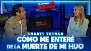 LA MUERTE DE MI HIJOI | Shanik Berman | La entrevista con Yordi Rosado