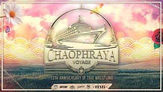 [LIVE] SETUP Chaophraya Voyage : 12th Anniversary of Thai Wrestling