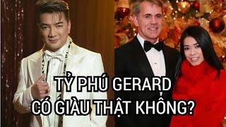 Tỷ Phú Gerard Có Phải Thật Sự Là Người Giàu Không?