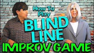 IMPROV GAME - "Blind Line"