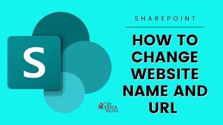 How To Change Your SharePoint Domain, Website URL, and Website Name