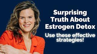 How to Optimize Your Estrogen Detox for Hormone Health | Expert Tips by Dr. Patricia Mills, MD