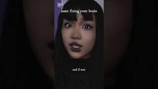 fixing your brain #asmr 