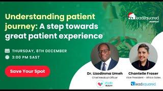 Patient Journey 101: A Step Towards Improved Patient Experience || Webinar ||
