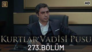 Kurtlar Vadisi Pusu 273.Bölüm FullHD 1080p (Duran Emmi)