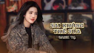 SAI KHÔNG THỂ SỬA  - OANH TẠ x THIÊN TÚ (Version Nữ ) - Vì Cuộc Đời Không Cho Sửa Sai