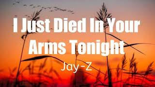 Jay-Z - I Just Died In Your Arms Tonight [ lyrics video]