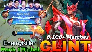 2x SAVAGE! Clint Insane 8,100+ Matches - Top 1 Global Clint by EnemyKiller - Mobile Legends