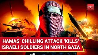 Four Israeli Soldiers 'Killed' In Hamas' 'Daredevil Operation' In North Gaza | Watch Attack Video