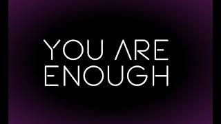 You are enough- Self Help Hypnosis