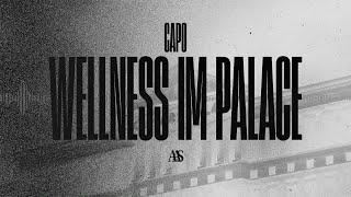 CAPO - WELLNESS IM PALACE [Official Lyricvideo]