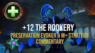 +12 Rookery - At 641 Ilvl... Pres still SLAMS?! Preservation Evoker Commentary (TWW SZN 1)