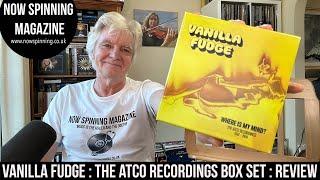 Vanilla Fudge : Where Is My Mind : The Atco Recordings 1967 - 1969 : 9CD Box Set Review